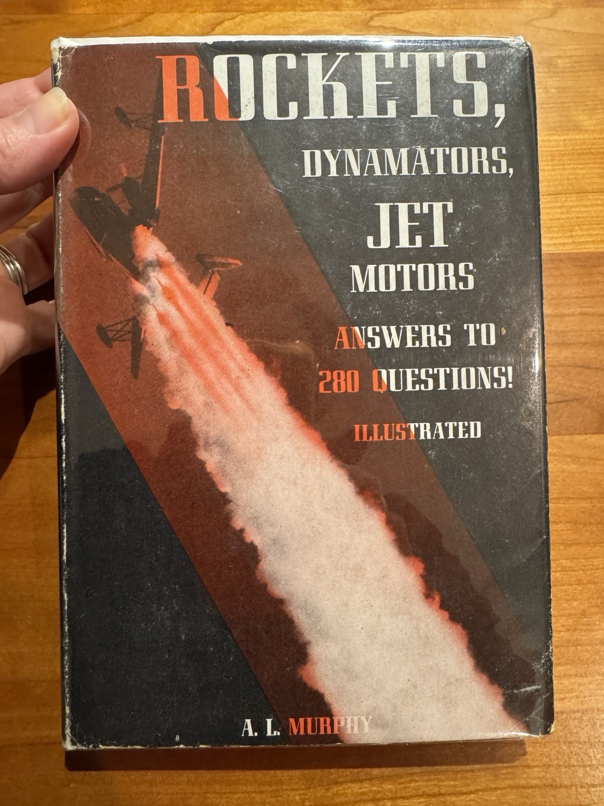 RARE! Rockets, Dynamators, Jet Motors - A.L. Murphy, Wetzel Publishing Co. 1944