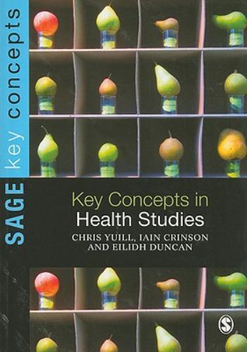 Sage Key concepts Ser.: Key Concepts in Health Studies by Iain Crinson,...