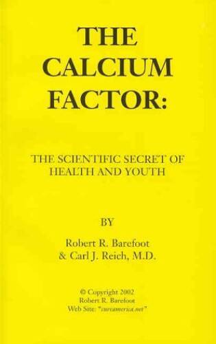 The Calcium Factor: The Scientific Secret of Health and Youth - VERY GOOD