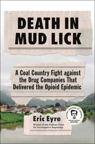 Death in Mud Lick: A Coal Country Fight against the Drug Companies T - VERY GOOD