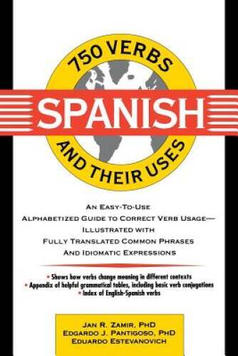 750 Spanish Verbs and Their Uses - Paperback By Zamir, Jan R - VERY GOOD