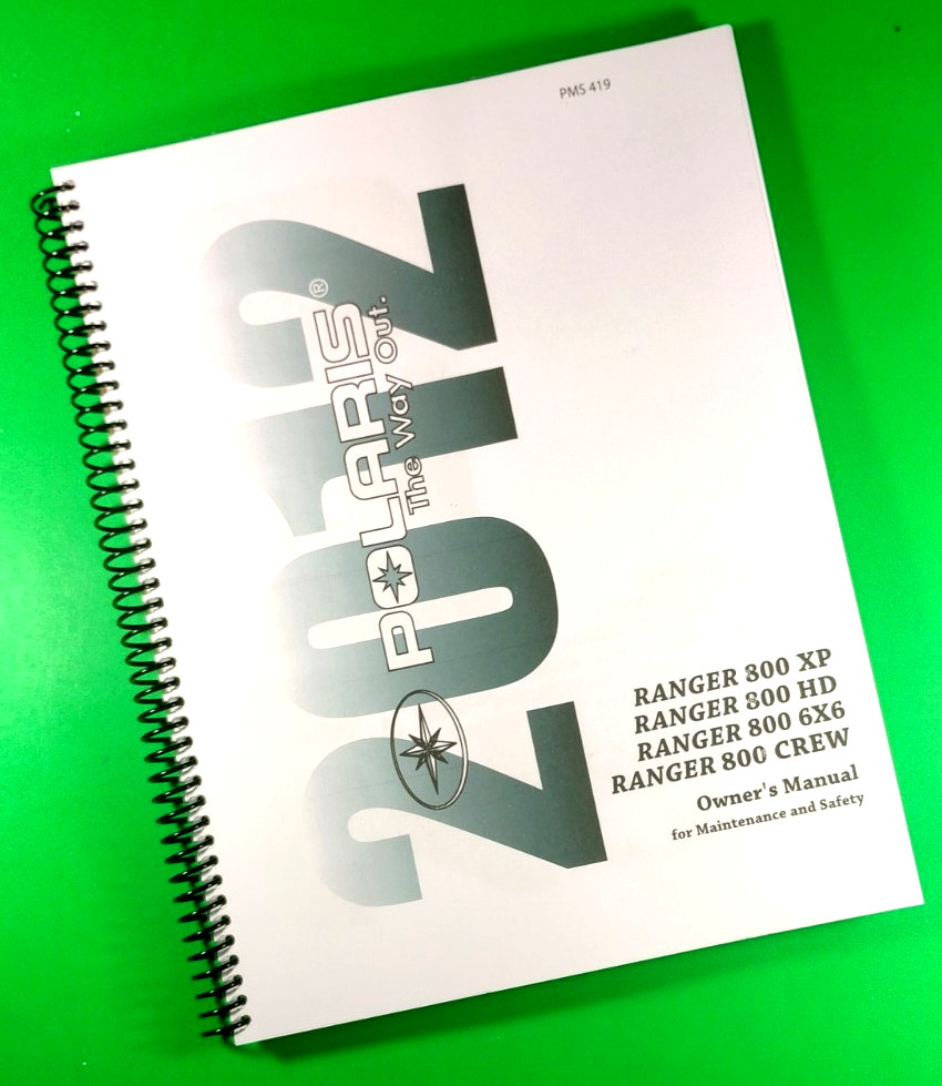 Polaris 2012 Owners Manual for RANGER 800 XP 800 HD, 104 Pages W/Clear Covers!