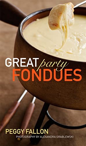 Great Party Fondues By Peggy Fallon