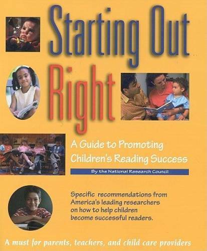 Starting Out Right: A Guide to Promoting Children's Reading Success - VERY GOOD