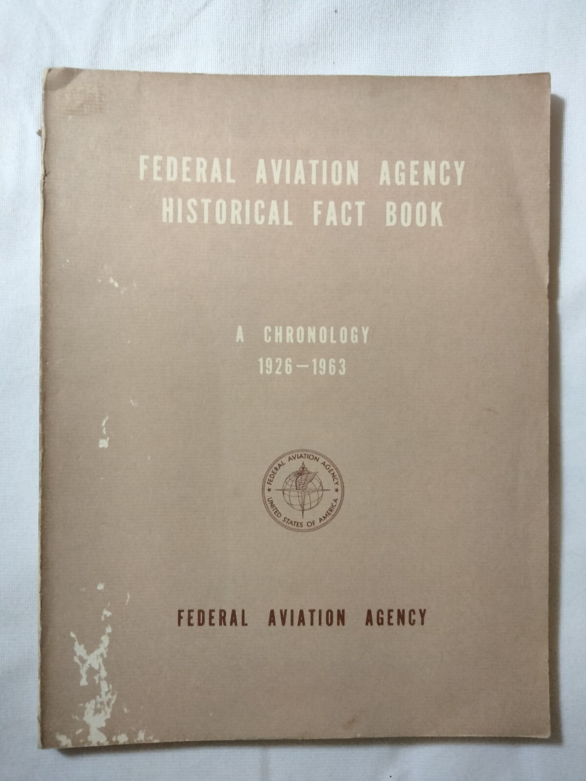 Federal Aviation Agency Historical Fact Book A Chronology 1926-1963 (1966)