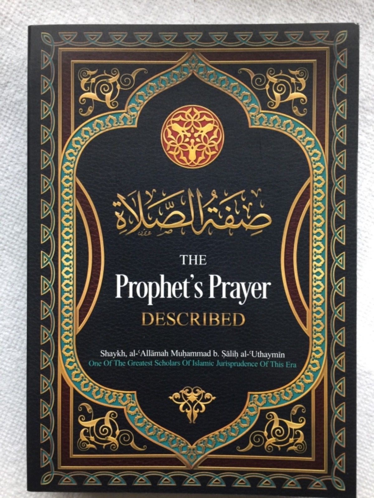 The prophet’s Prayer Described By Shaykh salih uthaymin Best seller
