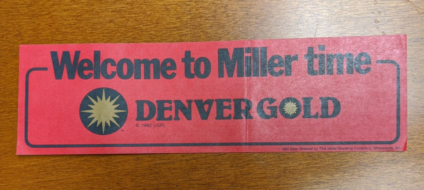 Vintage Football 🏈 Denver Gold USFL  Bumper Sticker Welcome to Miller Time NEW
