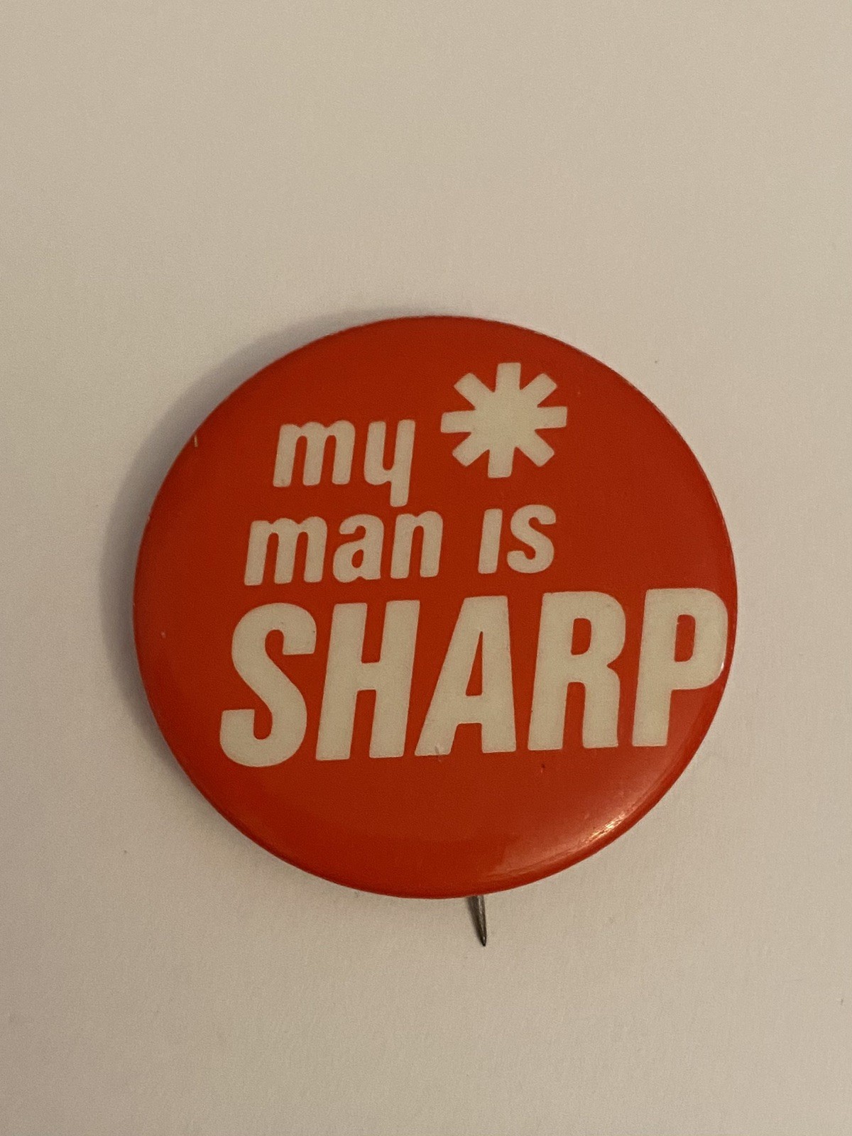 My Man Is Sharp Pin Back Button P154