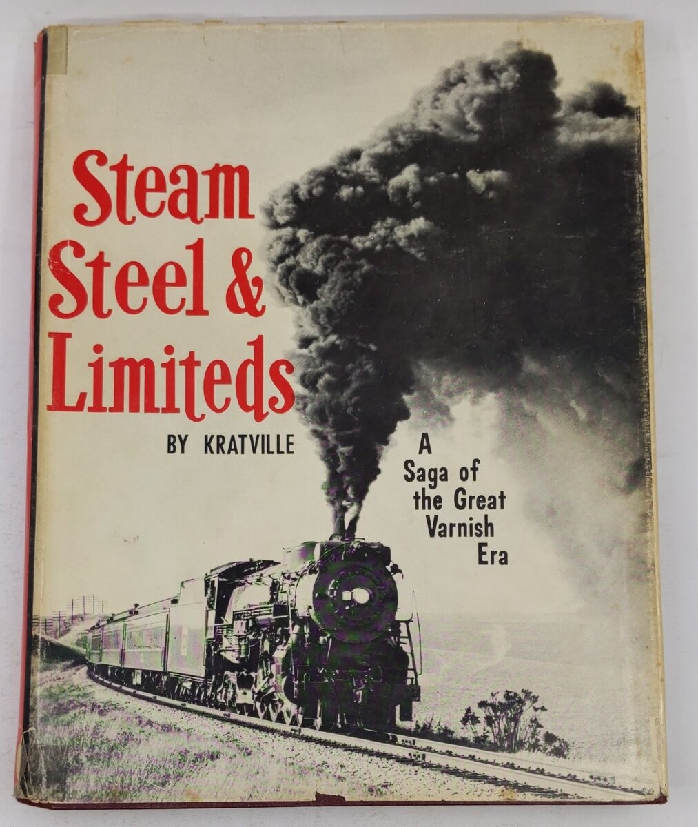 Steam, Steel & Limiteds Hardcover Book By William W. Kratville