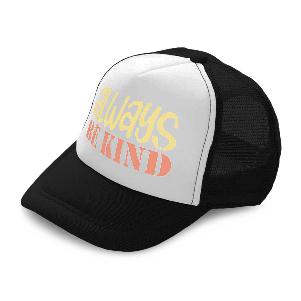 Kids Trucker Hat Always Be Kind Polyester Boys Caps & Girls Caps Adjustable