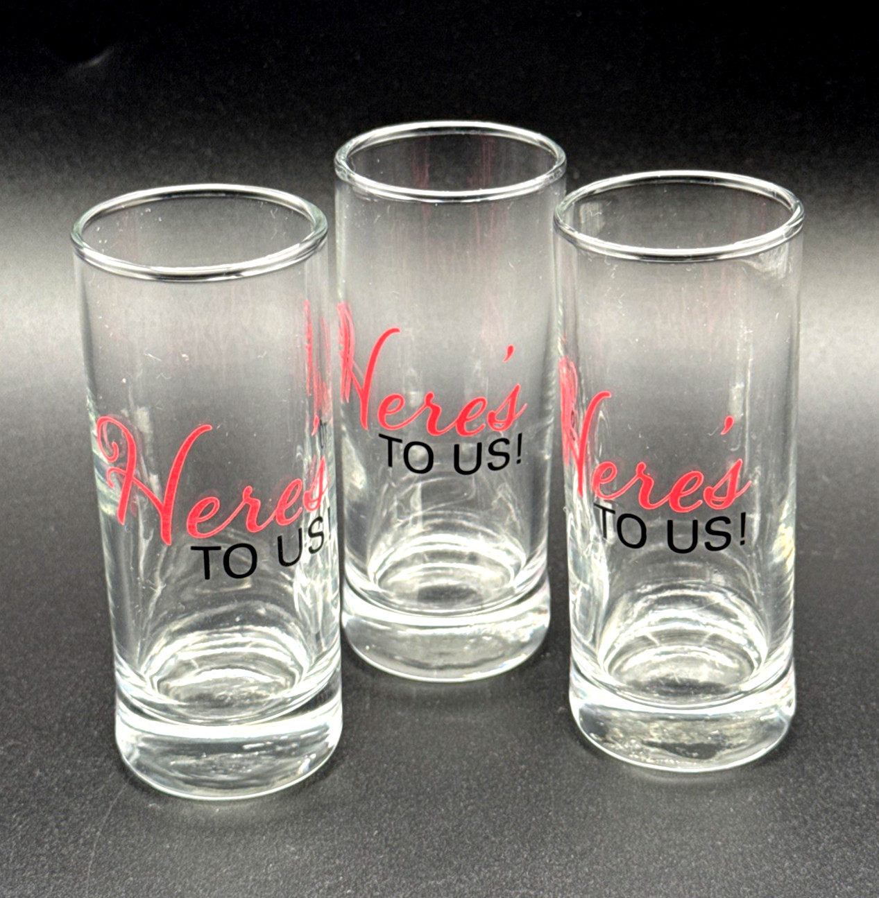 Set of 3 "Here's To Us" 2.5oz Shot Glasses 3.75" Tall Barware *NEW*