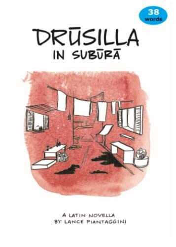 Drusilla in Subura: A Latin - Paperback, by Piantaggini Lance - Very Good