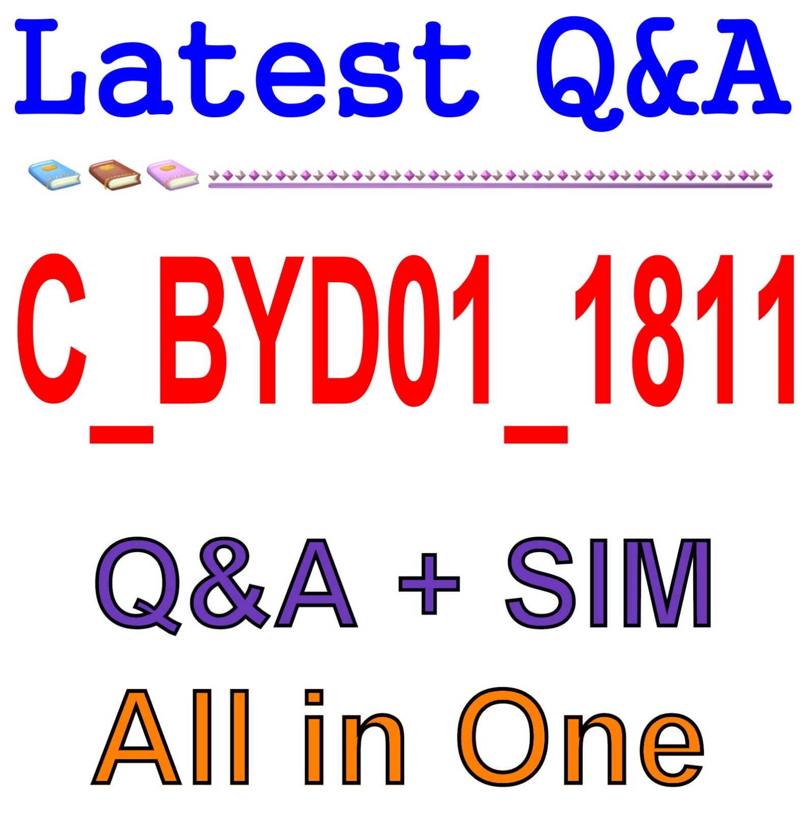 Best Exam Practice Material for C_BYD01_1811 Exam Q&A