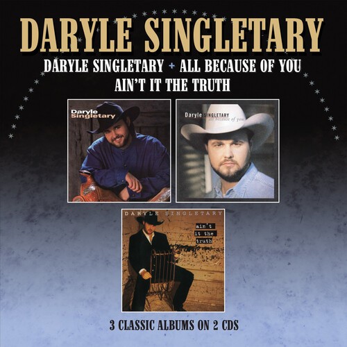 Daryle Singletary - Daryle Singletary / All Because Of You / Ain't It The Truth