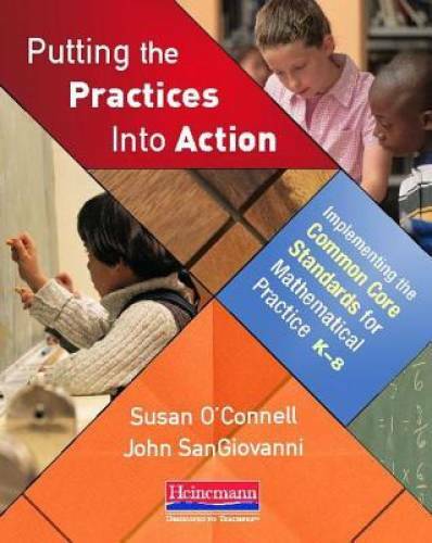 Putting the Practices Into Action: Implementing the Common Core Stan - VERY GOOD