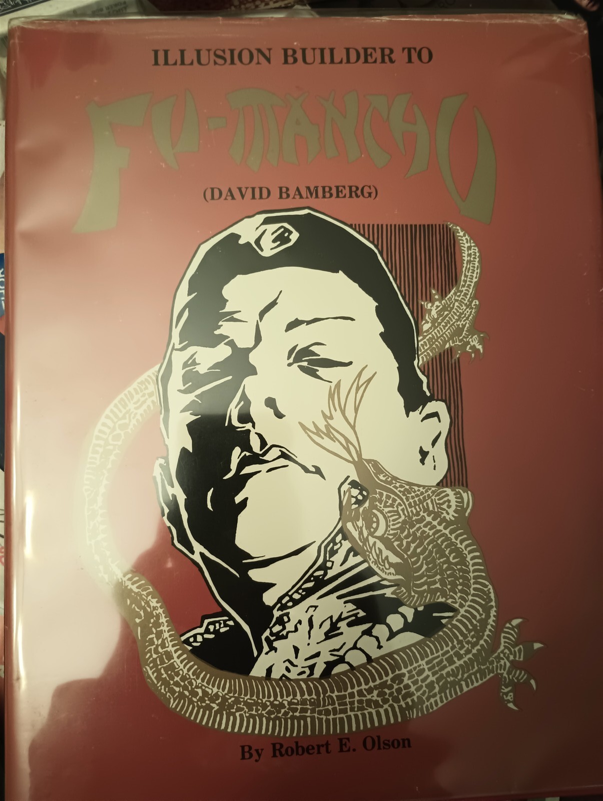 Illusion Builder to Fu-Manchu David Bamberg A Tribute to Fu Manchu Hardcover