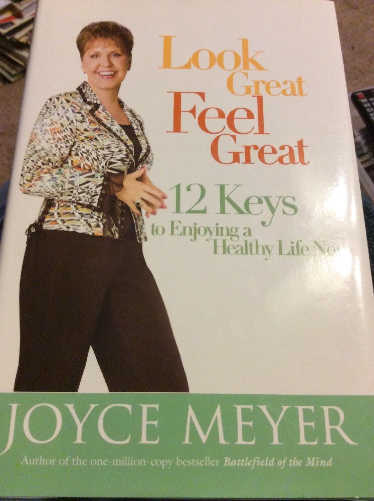 Look Great Feel Great book by Joyce Meyer 12 Keys to Enjoying Healthy Life Now