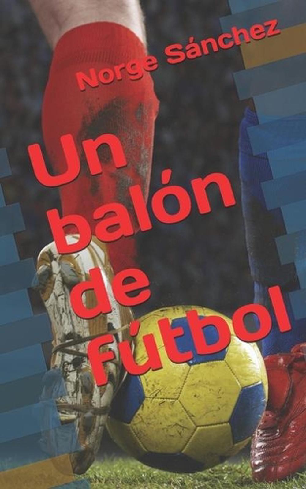 Un baln de ftbol by Norge S?nchez (Spanish) Paperback Book