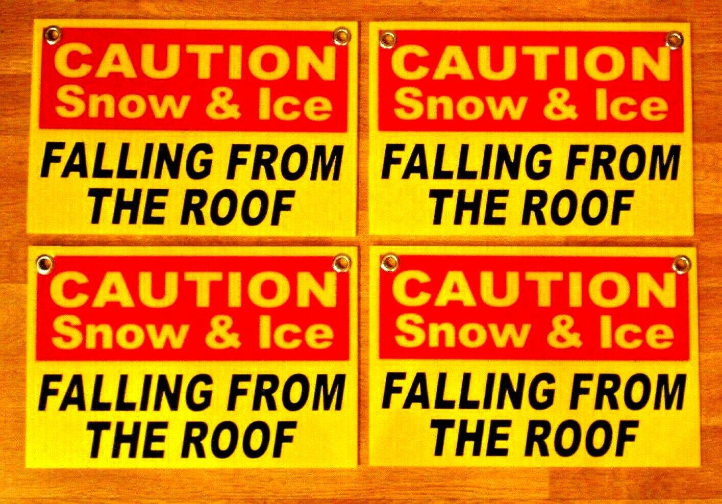 (4)  CAUTION SNOW & ICE FALLING FROM THE ROOF Plastic Coroplast Signs 8"X12" yel