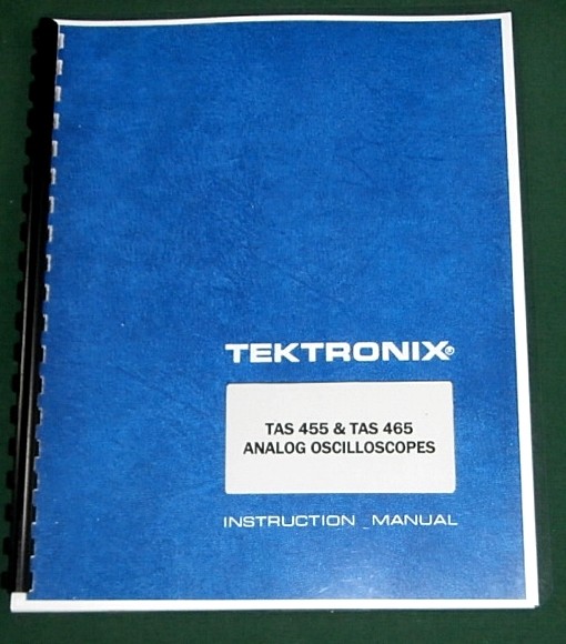 Tektronix TAS 455 & TAS 465 Instruction Manual: Comb Bound & Protective Covers