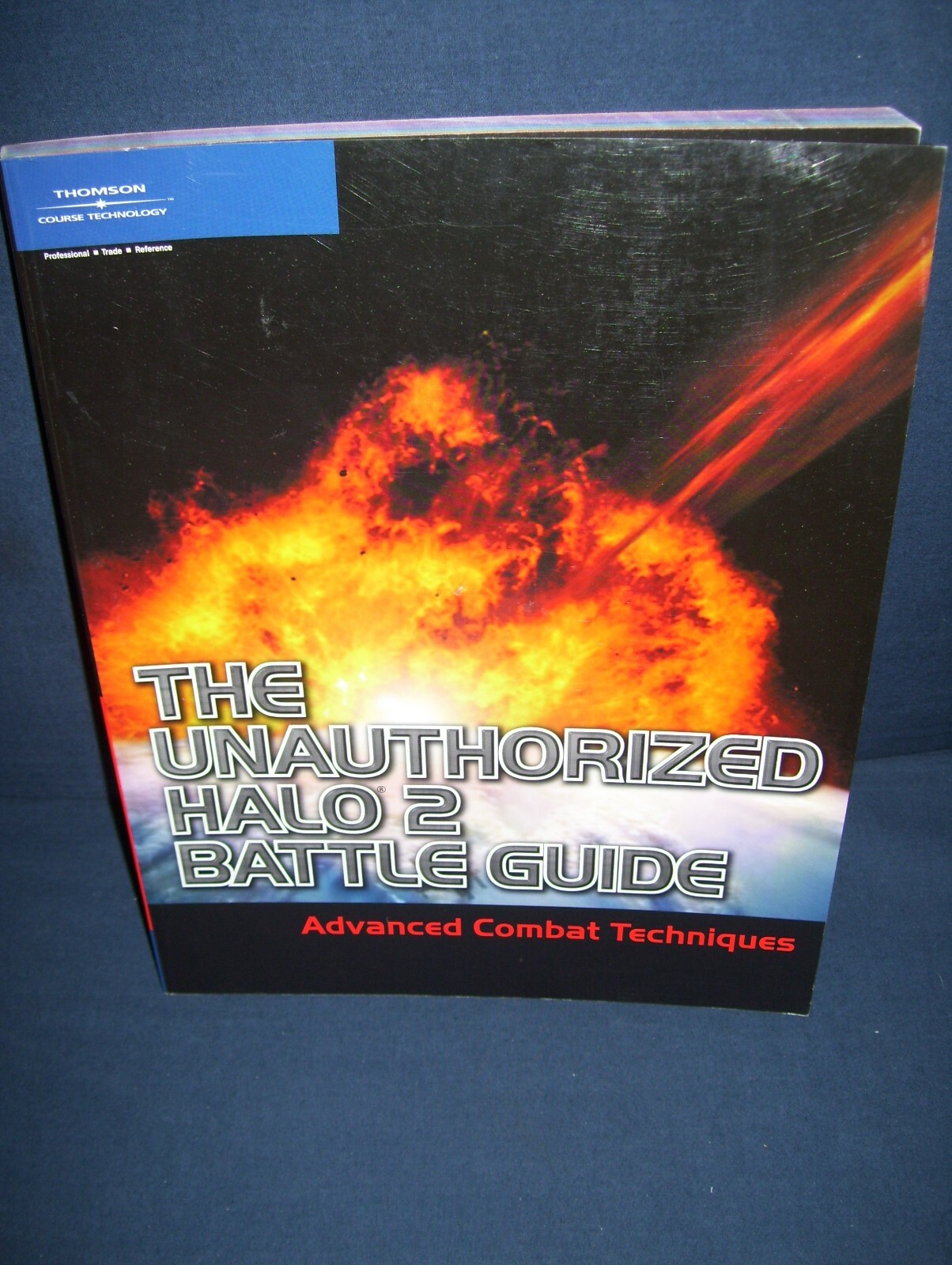 The Unauthorized Halo 2 Battle Guide Advanced Combat Techniques Used Softcover