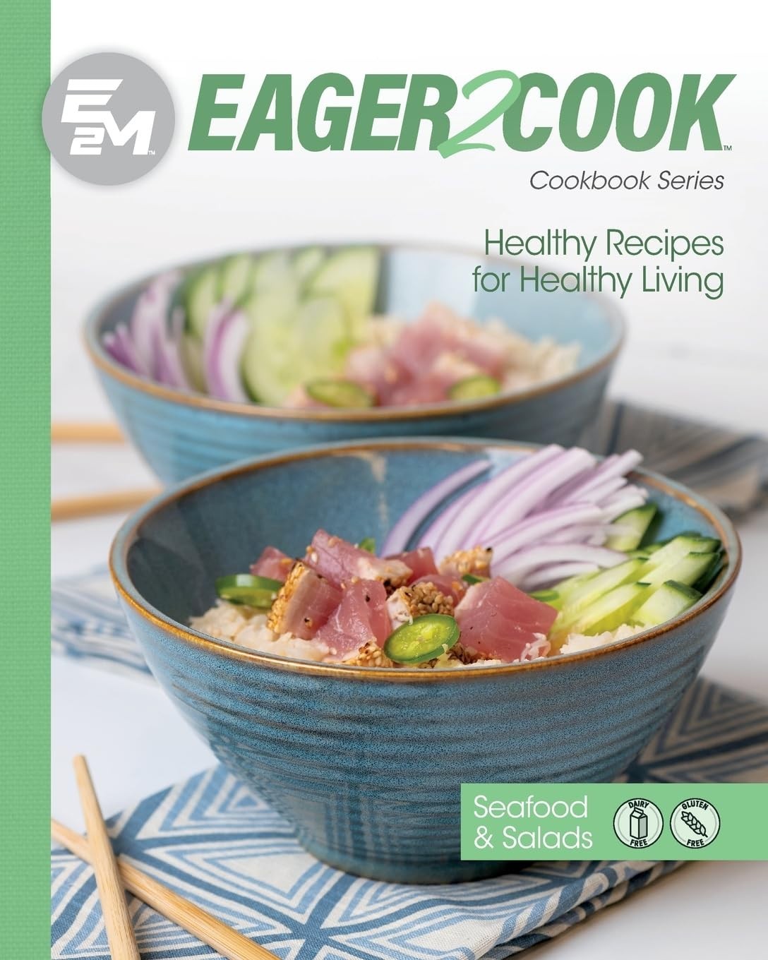 Eager 2 Cook: Healthy Recipes for Healthy Living USA STOCK PAPERBACK