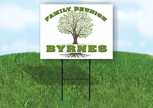 BYRNES FAMILY REUNION GR TREE 18 in x24 in Yard Sign Road Sign with Stand