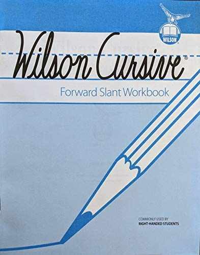 Wilson Cursive Forward Slant - Unknown Binding, by unknown author - Very Good