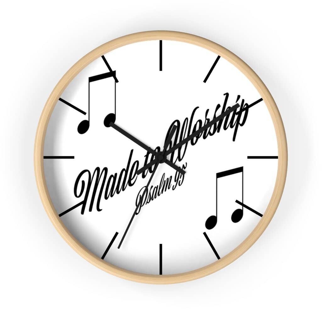 Wall Clock "Made to Worship"