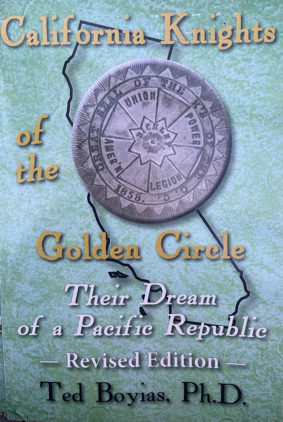 California Knights Of The Golden Circle - Ted Boyias, Ph.D.; Confederate History
