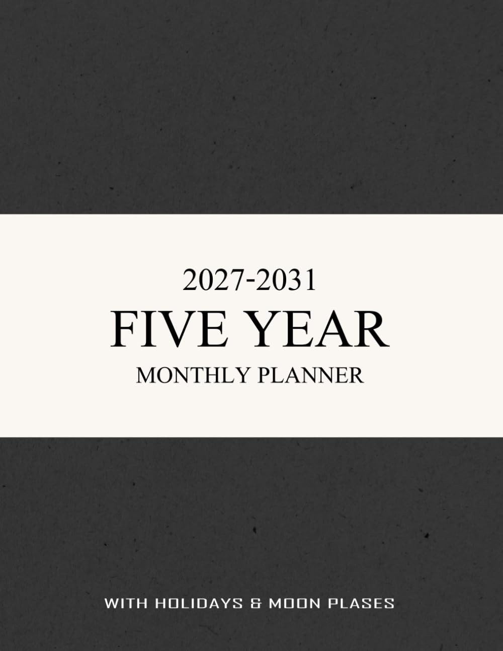 Five year monthly planner 2027 -2031: 5 Year Calendar Schedule Agenda and Organi