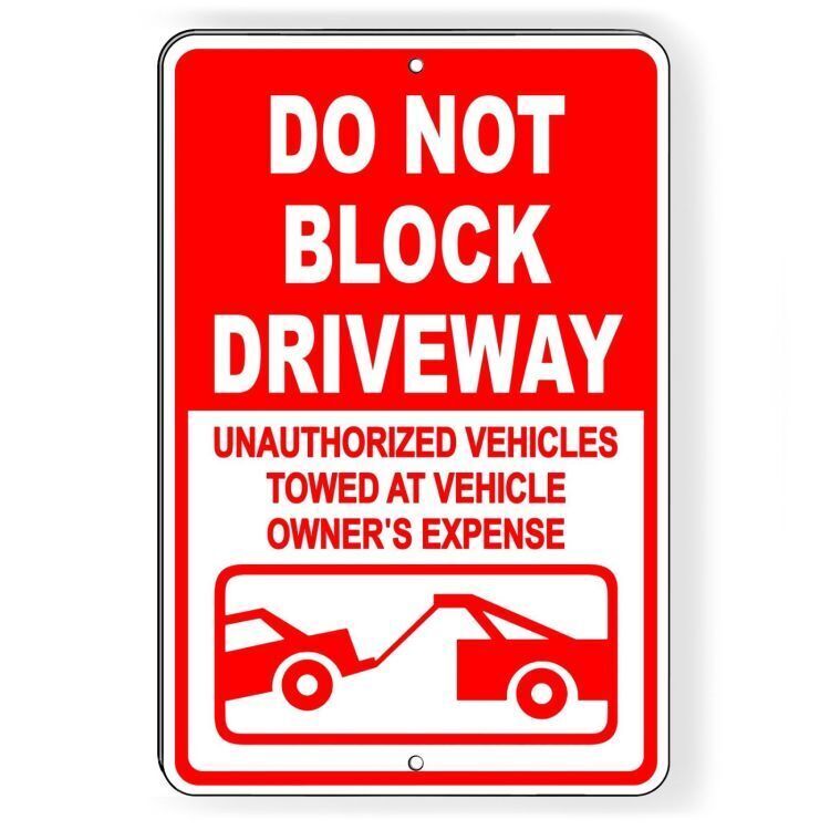 Do Not Block Driveway Vehicles Towed At Owners Expense Sign METAL warning SDNB12