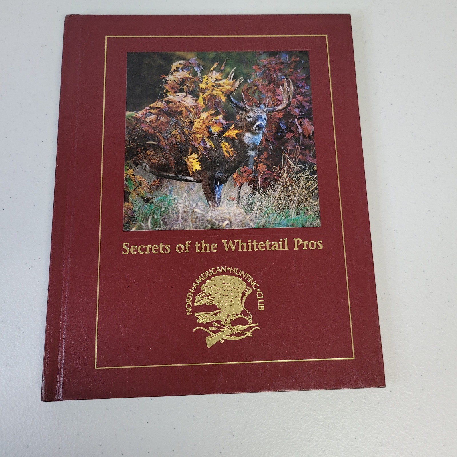 Secrets of the Whitetail Pros Hunting Wisdom Library North American Book 2011