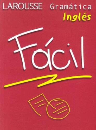 Gramatica ingles (Larousse Facil) (Spanish Edition) - Paperback - GOOD