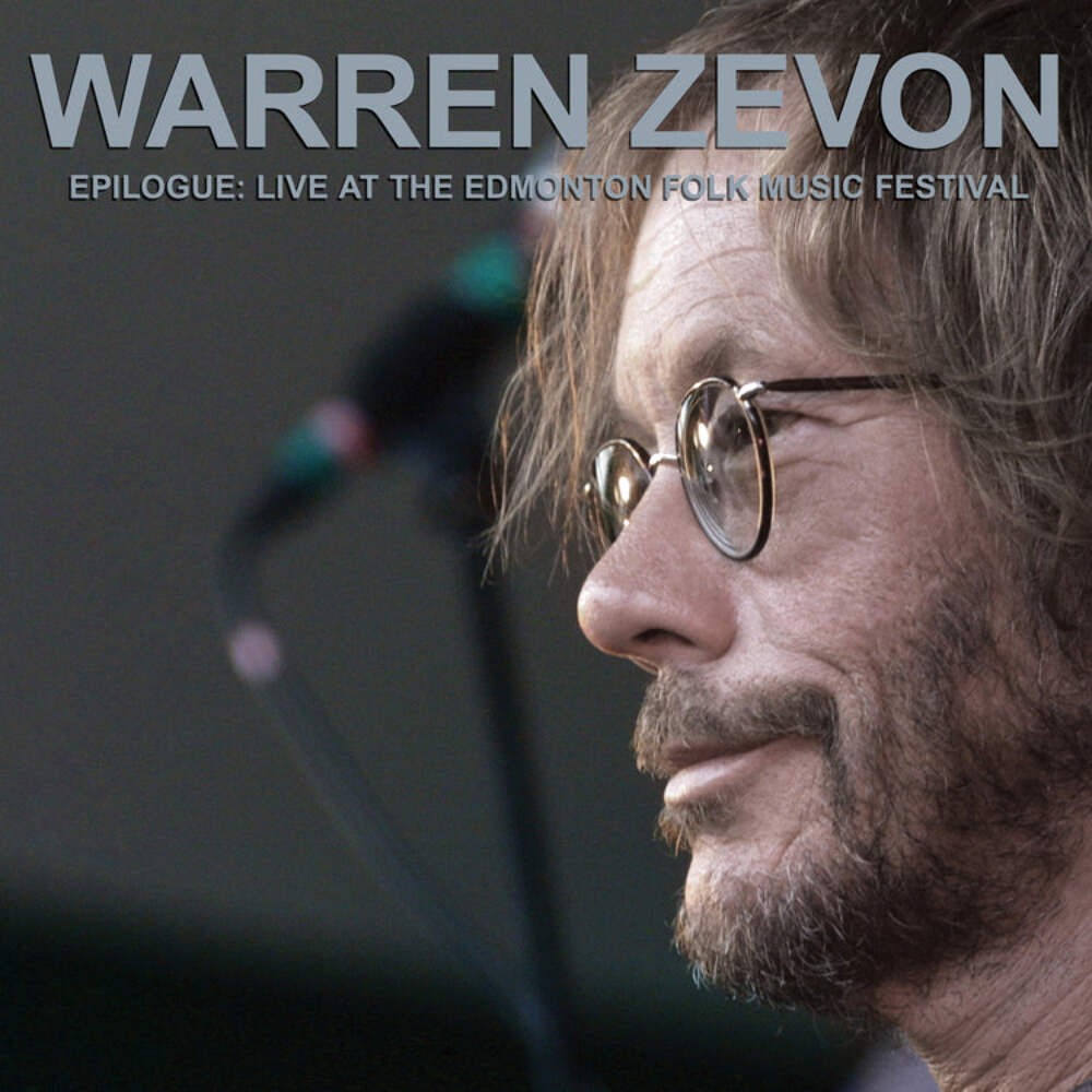 Warren Zevon - Epilogue: Live at the Edmonton Folk Music Festival [Opaque Metall