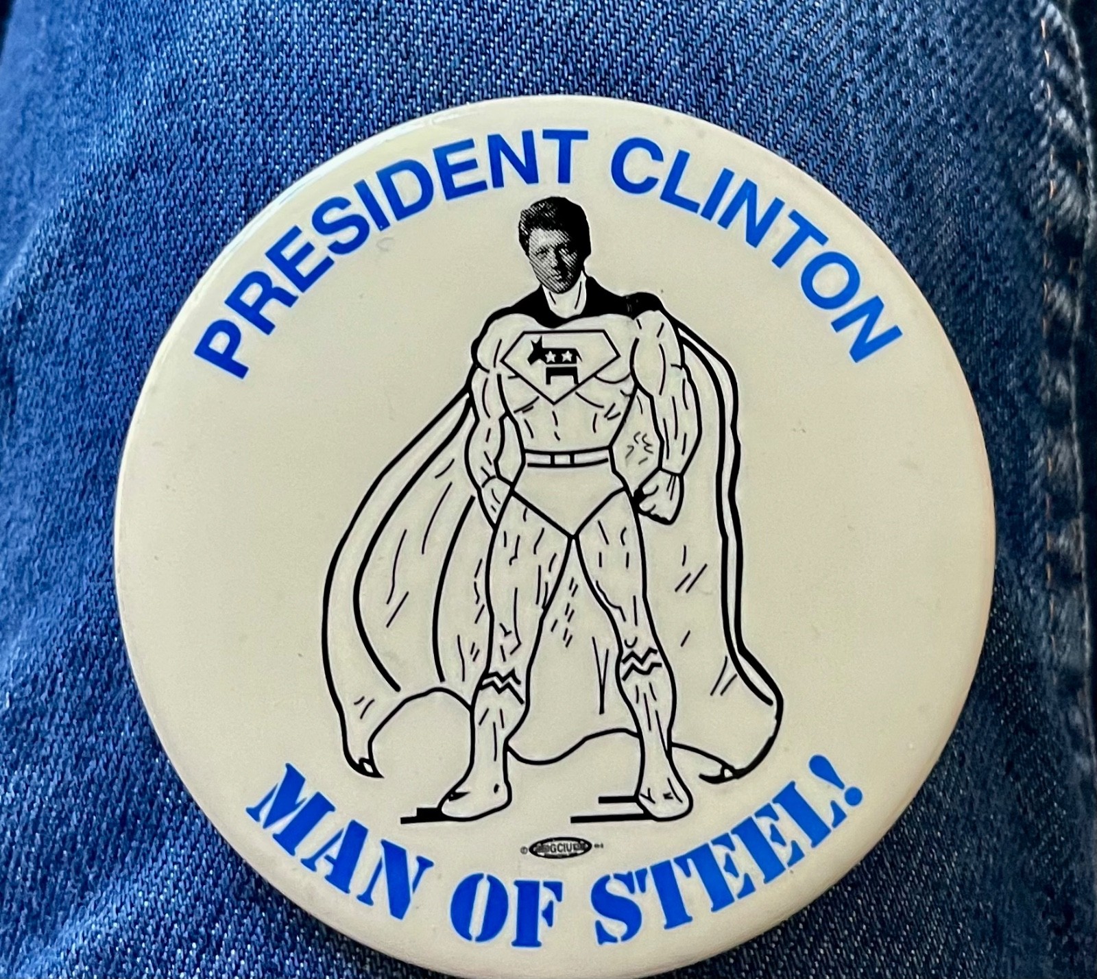 President Bill Clinton Man Of Steel! 3" Cello Political Pinback