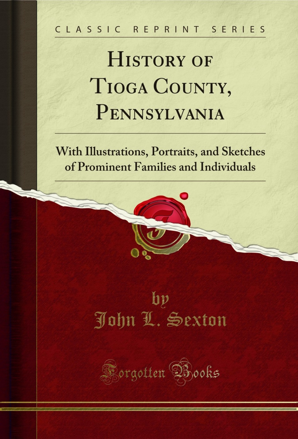 History of Tioga County, Pennsylvania: With Illustrations, Portraits