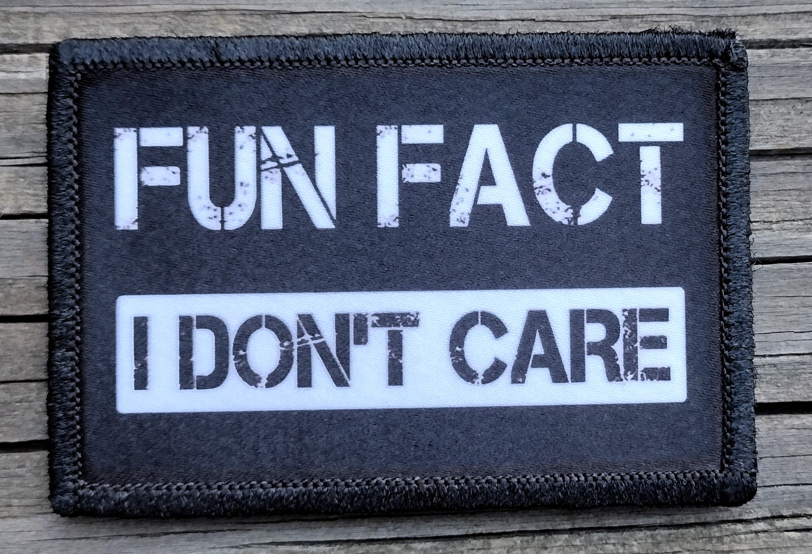 Fun Fact I Don't Care Morale Patch Hook and Loop Army Custom Tactical Funny 2A