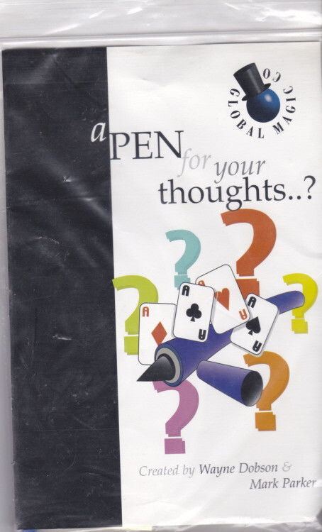 A PEN FOR YOUR THOUGHTS  & (PROPS)- WAYNE DOBSON & MARK PARKER