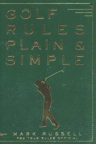 Golf Rules Plain  Simple - Paperback By Mark Russell - VERY GOOD