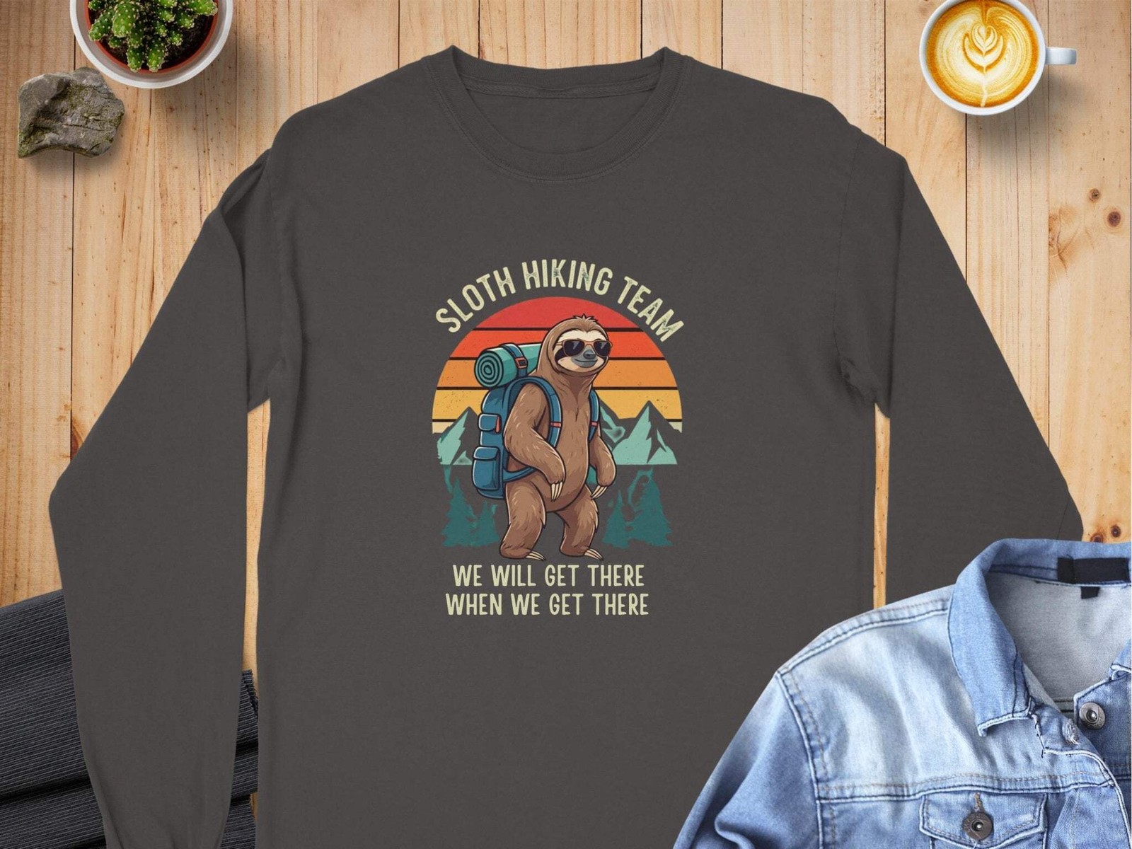 "Sloth Hiking Team We Will Get There When We Get There" Long Sleeve Shirt