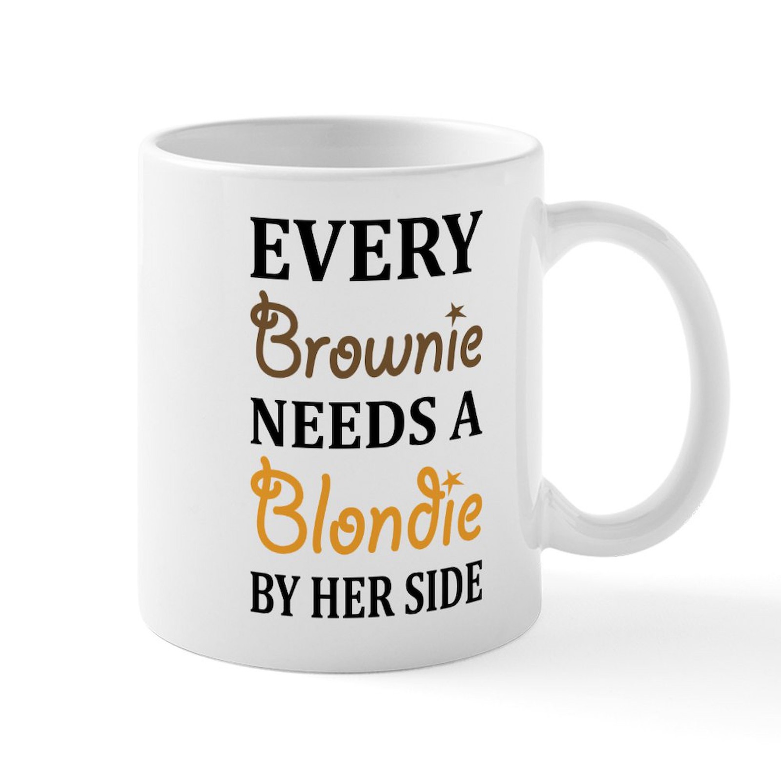 CafePress Every Brownie Needs A Blondie Best Friend Mugs 11 oz Mug (1305783819)