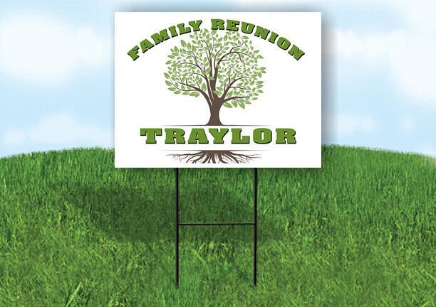 TRAYLOR FAMILY REUNION GR TREE 18 in x24 in Yard Sign Road Sign with Stand