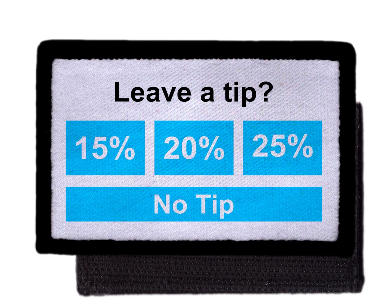 Leave a tip Prompt Screen Meme Funny Patch Morale Army Hook [sub]