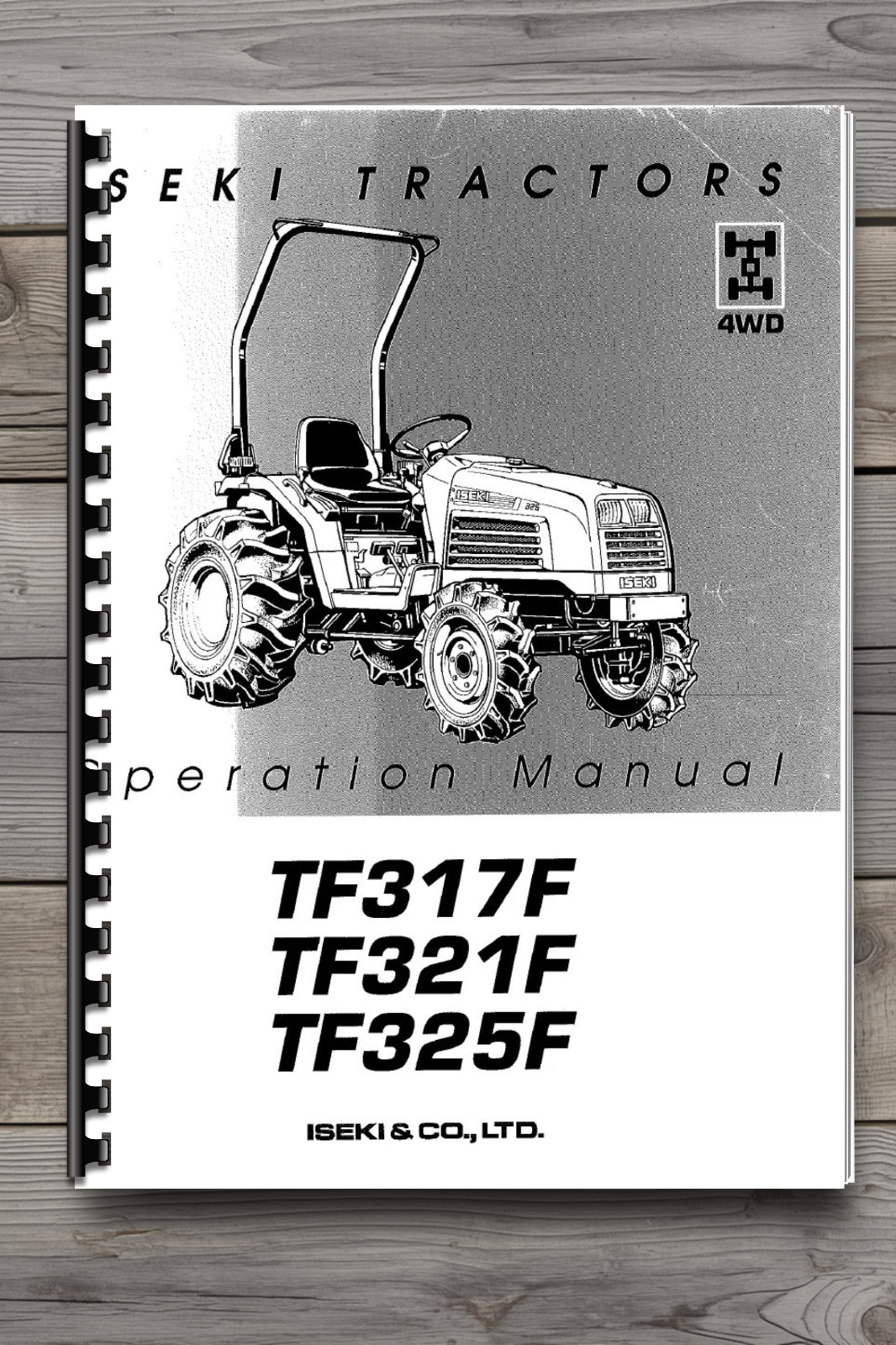 Iseki TF317F TF321F TF325F Tractor Operator’s Manual Comb Bound Book