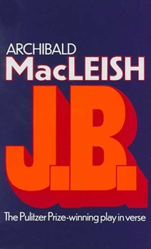J.B.: A Play in Verse - Paperback By MacLeish, Archibald - GOOD