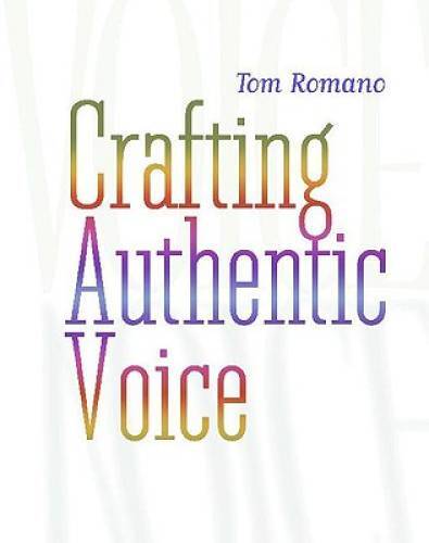 Crafting Authentic Voice - Paperback By Romano, Tom - GOOD