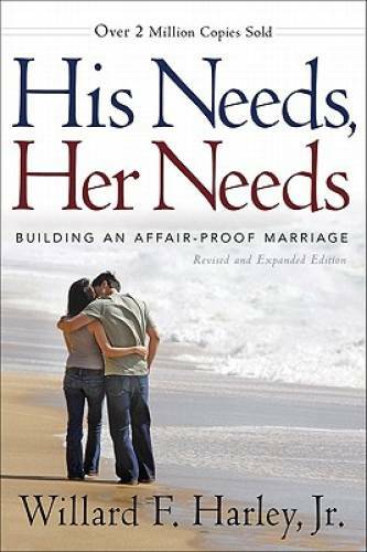 His Needs, Her Needs: Building an Affair-Proof Marriage - Hardcover - VERY GOOD