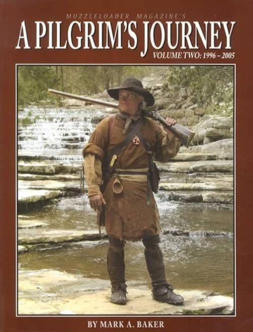 A Pilgrim's Journey Volume 2 1996-2005 Mark Baker 18th Century Frontier America