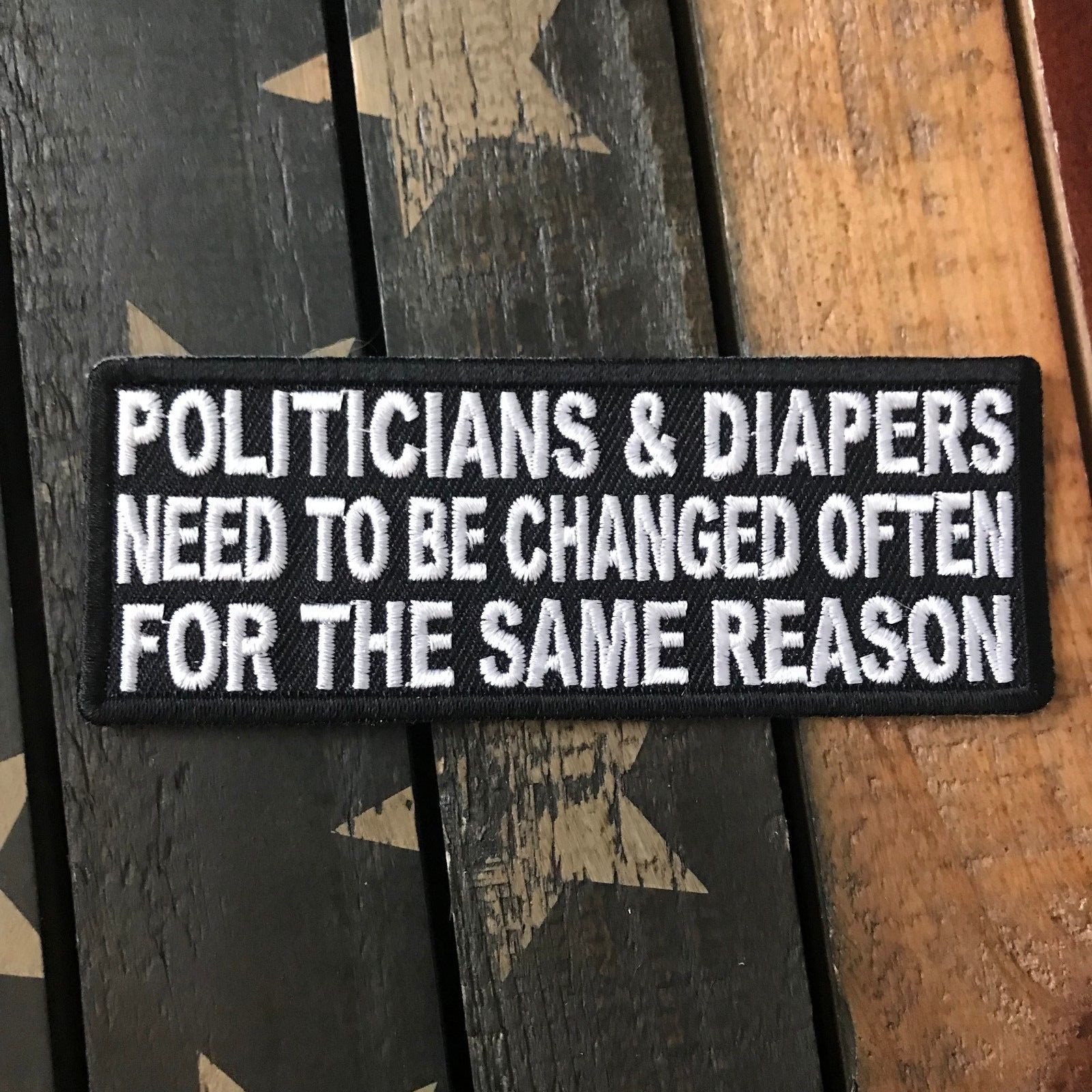 Politicians & Diapers Need to be Changed Often for the Same Reason Patch